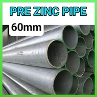 Pre Zinc Pipe 60mm (1kaki - 7kaki) Tahan Karat