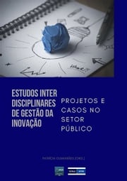 Estudos Interdisciplinares De Gestão Da Inovação Patrícia Borba Vilar Guimarães (org.)