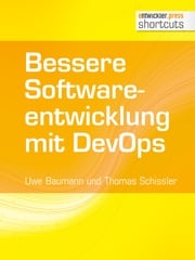Bessere Softwareentwicklung mit DevOps Uwe Baumann