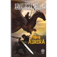 Pedang Aurora (Penulis: Ahmad Patria Abdullah)