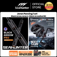 [OFFICIAL] SeaHunter Black Arrow Joran Pancing 1 SET= Joran UL Power Rod+Black Arrow BC Reel Pancing