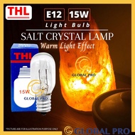 [1PC] THL E12 15W Warm Light Effect Tabular Lamp Salt lamp Refrigerator Cooker Hood Light Bulb Lampu Mesin Jahit 盐晶灯