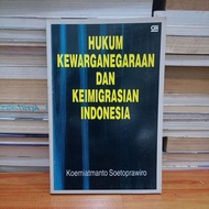ORIGINAL USED BOOK OF INDONESIAN CITIZENSHIP AND IMMIGRATION LAW - KOERNIATMANTO SOETOPRAWIRO (F3)