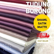 [Supplier] Shawl Satin Matte Borong- Tudung borong direct kilang