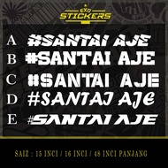 Sticker Santai Aje untuk cermin depan lori/kereta/van sticker cutting kalis air
