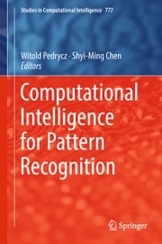 Computational Intelligence for Pattern Recognition Witold Pedrycz