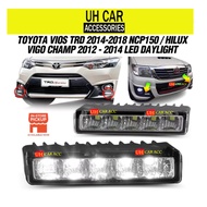 Toyota Vios NCP150 2014 - 2017 / Hilux Vigo Champ 2012 - 2014 LED Daylight ( 2pcs/set )