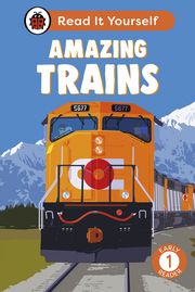 Amazing Trains: Read It Yourself - Level 1 Early Reader Ladybird