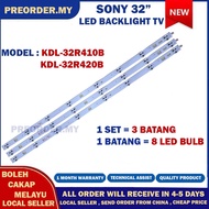 KDL-32R410B / KDL-32R420B SONY 32" LED TV BACKLIGHT(LAMPU TV) SONY 32 INCH LED TV BACKLIGHT KDL-32R4
