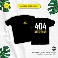 Kamuniang - Distro T-Shirt "404 NOT FOUND" - Cotton Combed 30s
