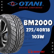【275/40R18】🚗OTANI BM2000🚗CAR KERETA TYRE TIRE TAYAR SIZE MADE IN THAILAND * 2754018 275/40/18 275X40