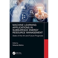 Engineering - Machine Learning Applications in Subsurface Energy Resource Management -CRC Press