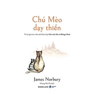 CHÚ MÈO DẠY THIỀN - James Norbury - Hoàng Mỹ Hà dịch – Bookland – AZ Books - NXB Dân Trí