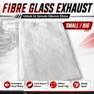Fibre Glass Exhaust (Small / Big)
