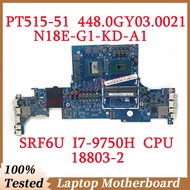 Untuk Acer Pt515-51 448.0gy03.0021 Dengan Srf6u I7-9750h Cpu Mainboard 18803-2 Laptop Motherboard N1