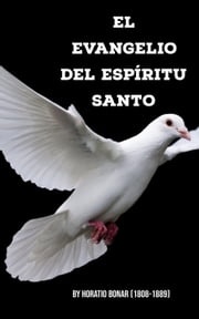 El evangelio Del Espíritu Santo HORACIO BONAR