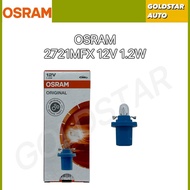 【Osram Original】 2721MFX 12V 1.2W T5 Miniature Bulb Dashboard Instrument Panel Proton Wira Meter Bul