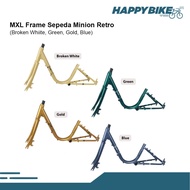 MXL Frame Rangka Sepeda Minion Retro Ukuran 20" Bahan Steel Bicycle Frame