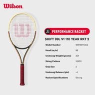 Wilson Shift 99L V1 110 Year ไม้เทนนิส Unstrung WR169110U2 Official Store