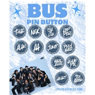 BUS Because of You I Shine Name Pin Button