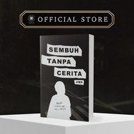 Sembuh Tanpa Cerita by JIWA (Perasaan Anak Healing Quotes)