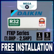 [FREE INSTALLATION] DAIKIN NEW MODEL Daikin R32 Inverter FTKP-Series 5 Star Standard Inverter Air Cond