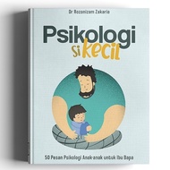 Psikologi Si Kecil - Dr. Rozanizam Zakaria