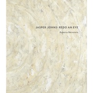 Jasper Johns Imported Art Jasper Johns: Remaking Eyes Yale Books