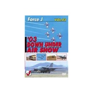 Force J DVDシリーズ3 エア ショーVOL.3 ’03 Down Under [DVD]