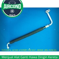 TOYOTA AE101 R12 (COMPRESSOR SIDE ) DENSO SUCTION HOSE ACK