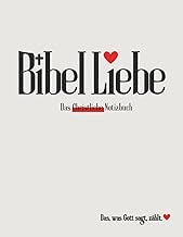Bibel Liebe - Das Christliche Notizbuch: für Bibelstudium, Gottesdienst Notizen & Gespräche mit Gott