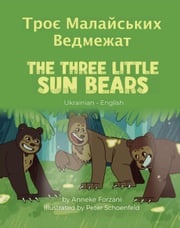 The Three Little Sun Bears (Ukrainian-English) Anneke Forzani