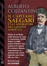Il Capitano Salgari e gli adoratori del Grande Serpente Alberto Costantini