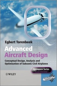 Advanced Aircraft Design : Conceptual Design, Analysis and Optimization of S by Egbert Torenbeek (US