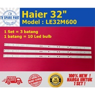 LE32M600 Haier 32" LED TV backlight ( 100% New )