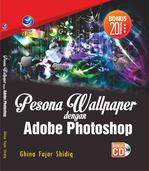 Pesona Wallpaper Dengan Adobe Photoshop+Cd