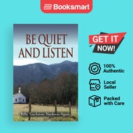 Be Quiet And Listen - Paperback - English - 9781626463172