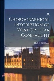 A Chorographical Description of West Or H-Iar Connaught