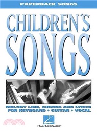 Children's Songs ─ Melody Line, Chords and Lyrics for Keyboard, Guitar, Vocal