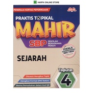 BUKU LATIHAN : PRAKTIS TOPIKAL MAHIR SBP SEJARAH TINGKATAN 4