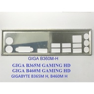FE main block GIGABYTE B365M H, GIGABYTE B460M H (Mainboard IO Shield: 425)
