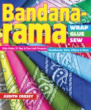 Bandana-rama Wrap, Glue, Sew Judith Cressy