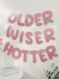 粉色“older Wiser Hotter”全息銀洋蔥粉色拉旗迪斯科生日派對裝飾橫幅,1 套/1 件