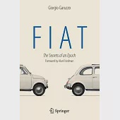 Fiat, I Segreti Di Un’epoca: The Secrets of an Epoch
