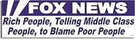 Gear Tatz- Fox News, Rich People, Telling Middle Class People, to Blame Poor People - Political Car