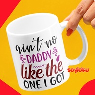 Aint No Daddy Like the One I Got Kaca Custom