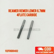 Reamer remer lemer 6.7mm 4flute carbide not hss