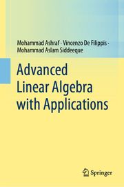 Advanced Linear Algebra with Applications Mohammad Ashraf