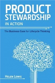 93236.Product Stewardship in Action ─ The Business Case for Life-cycle Thinking
