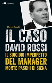 Il caso David Rossi Davide Vecchi